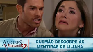 Amores Verdadeiros - Gusmão descobre às mentiras de Liliana; Nikki e Gusmão se reconciliam