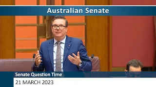 Senate Question Time - 21 March 2023