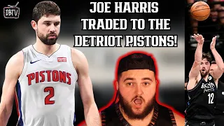 NETS FAN REACTS TO JOE HARRIS TO THE DETRIOT PISTONS TRADE!