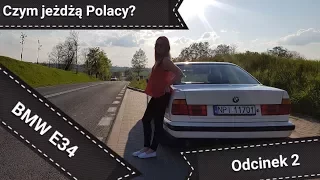 BMW E34 Czym jeżdżą Polacy ? Odc 2