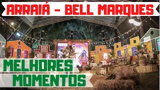Live Arraiá Bell Marques | MELHORES MOMENTOS