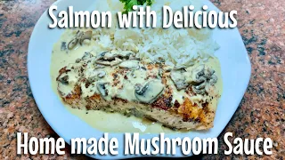 Pan Fried Salmon with Creamy Garlic Mushroom Sauce | Salmon Recipe