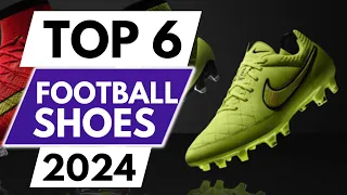 Top 6 Best Football Shoes In 2024