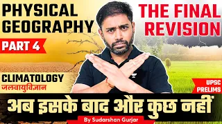 Complete Physical Geography (Climatology) Revision | UPSC Prelims 2024 | Sudarshan Gurjar | PART 4