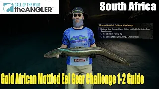 Call of the Wild The Angler South Africa,Gold African Mottled Eel Gear Challenge 1-2 Guide