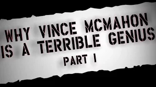 Adam's Pipebomb #5: Why Vince McMahon Is A Terrible Genius Part 1