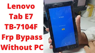 Lenovo Tab E7 TB-7104F Frp Bypass Without PC || lenovo tb 7104f frp bypass || lenovo tb-7104f frp