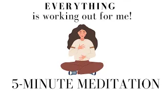 Everything is Working Out for Me (Guided Meditation) ✨ powerful mindful shift in 3 min