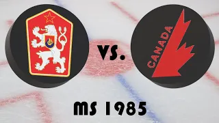 Mistrovství světa v hokeji 1985 - Finále - Československo - Kanada