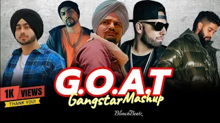 G.O.A.T : GANGSTAR MASHUP 2024 | (BlouchBeatz) FT.SIDHU MOOSE WALA | IMRAN KHAN | SHUBH