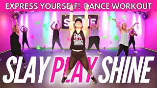 Slay, Play, SHiNE!  20min Dance Workout