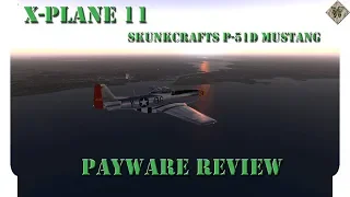 Skunkcrafts P-51D Mustang Review [XP-11]