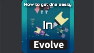 How to get dna points easily!(Roblox Evolve)