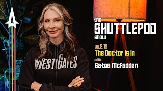 Ep.2.13: "The Doctor Is In" with Gates McFadden