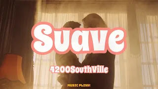 Suave - 4200SouthVille Lyrics
