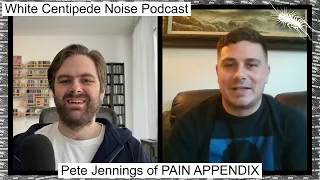 Pete Jennings of PAIN APPENDIX on field recordings, touring, addiction, fatherhood | WCN Podcast 70
