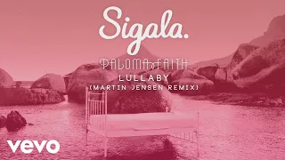 Sigala, Paloma Faith - Lullaby (Martin Jensen Remix) (Audio)