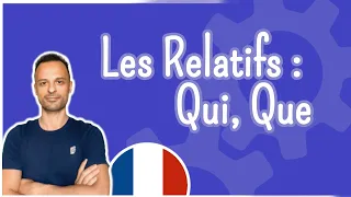 The relative pronouns “qui” VS “que”: what’s the difference?