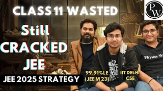 Class 11 wasted? Crack JEE 2025 using this strategy #iit #jee #pw #iitdelhi #alakhpandey