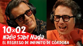 NADIE SABE NADA 10x02 | El regreso de Infinito de Córdoba (HBO Max 14)