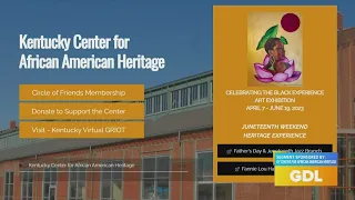 GDL: Celebrate Juneteenth with the Kentucky Center for African American Heritage