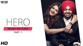 Hero ( Behind the scene ) Part 1 | Jordan Sandhu | Harry Singh | Preet singh