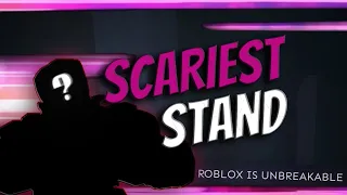 The Most TERRIFYING Stand... (Roblox Is Unbreakable)