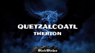Therion - Quetzalcoatl (Sub. Español + Lyrics)