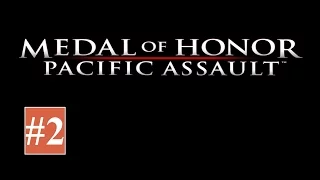 Medal of Honor Pacific Assault.(Прохождение # 2)