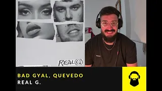 REACCIÓN a BAD GYAL, QUEVEDO - REAL G (video oficial)