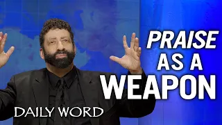 Praise as a Weapon | Jonathan Cahn Sermon