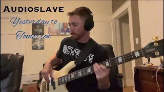 [Bass Cover] Yesterday to Tomorrow - Audioslave