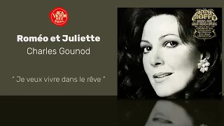 Charles Gounod - Roméo et Juliette: Je veux vivre dans le rêve