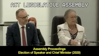 ACT Legislative Assembly Proceedings - Election of Speaker and Chief Minister (2020)