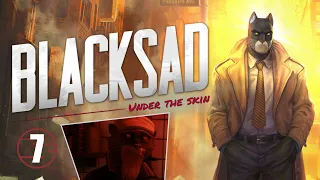 Blacksad: Under the Skin • 7 • Настоящий детектив • Прохождение без комментариев