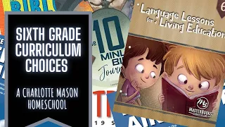 Sixth Grade Curriculum Choices | Charlotte Mason Homeschool | Homeschool Simply | 6th Homeschooling