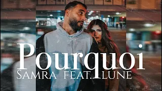 SAMRA FEAT. LUNE - POURQUOI (prod. by Lukas Lulou Loules) [Official Video]