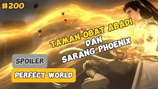 Taman Obat Abadi dan Ketemunya Sarang Phoenix | #Spoiler Perfect World Episode 200