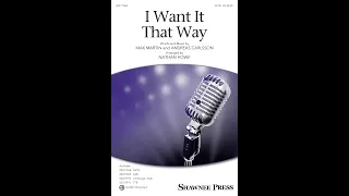 I Want It That Way (SATB Choir, a cappella) - Arranged by Nathan Howe