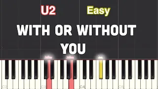 U2 - With Or Without You Piano Tutorial | Easy