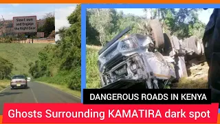 KAMATIRA, one of the Most Dangerous Roads in Kenya || Ghosts Surround the are Causing ACCIDENTS.
