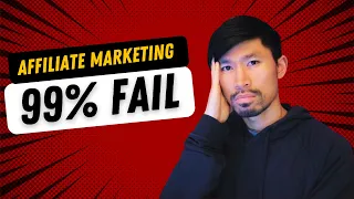 Why 99% of people will FAIL with Affiliate Marketing in 2023...