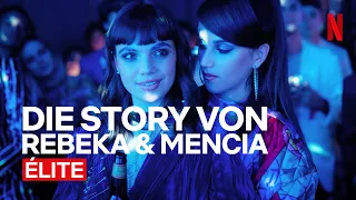 The Story of Rebeka & Mencia | Élite | Netflix