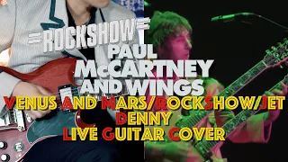 Venus And Mars/Rockshow/Jet Live Rockshow (Wings Guitar Cover: Denny's Part) with Ric and Gibson SG
