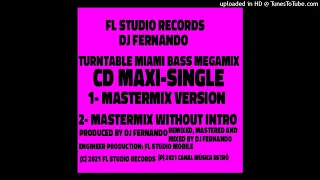 DJ Fernando - Turntable Miami Bass Megamix (Mastermix Version)