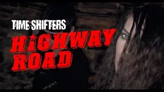 Time Shifters - Highway Road [Official Video]