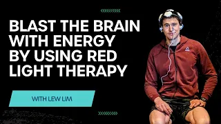 How To Blast The Brain With Energy by Using Red Light Therapy Headsets & LED Treatment For COVID