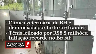 PRÉVIA DA INFLAÇÃO É A MAIOR DESDE 1995 / DENÚNCIA CONTRA MAUS-TRATOS DE ANIMAIS - "AGORA!" BOLETIM