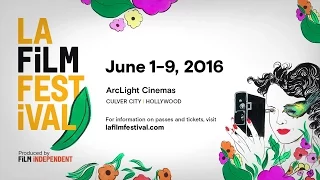Come to the 2016 LA Film Festival | June 1-9