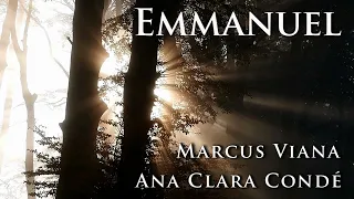 Marcus Viana e Ana Clara Condé - Emmanuel - (Oratório de Natal)